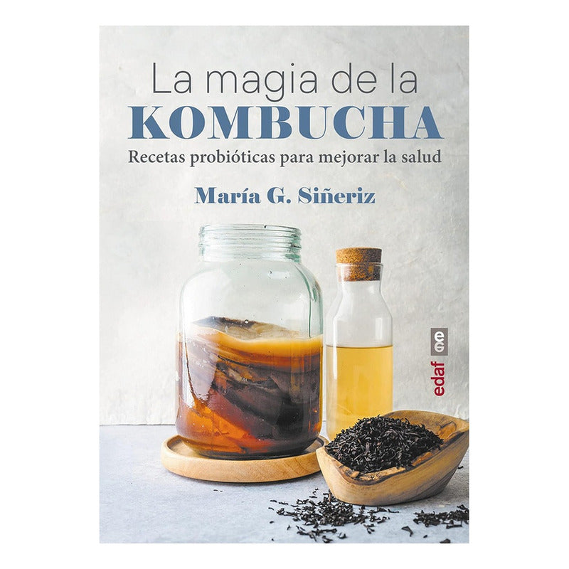 La Magia De La Kombucha / María Siñeriz