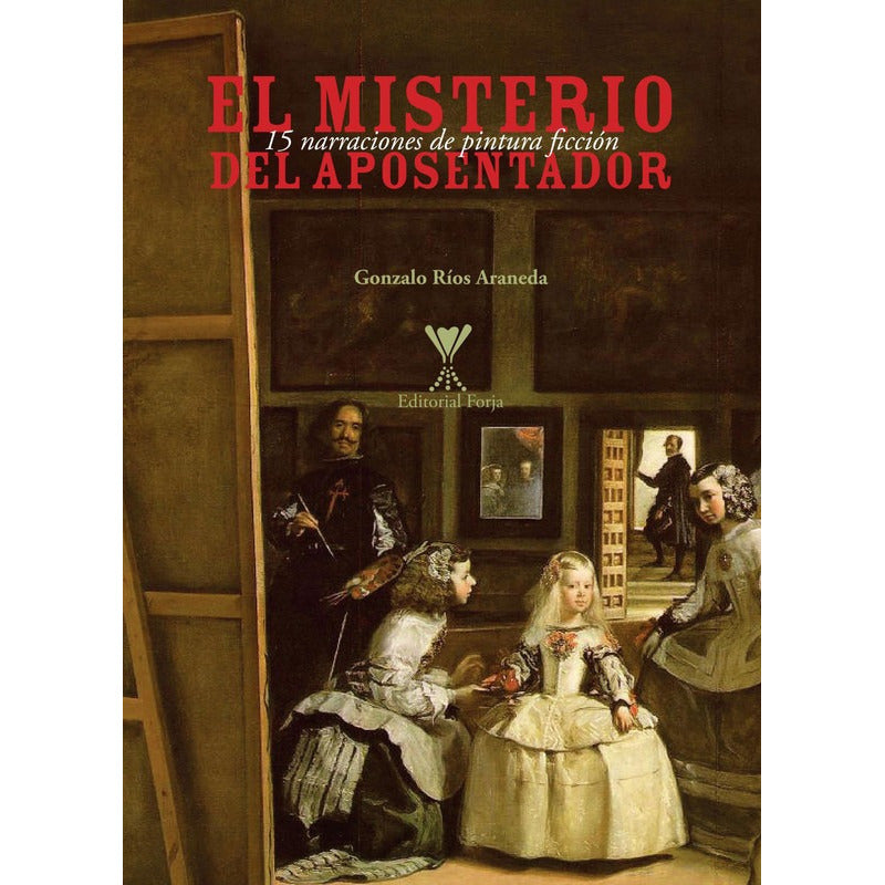 El Misterio Del Aposentador / Gonzalo Ríos