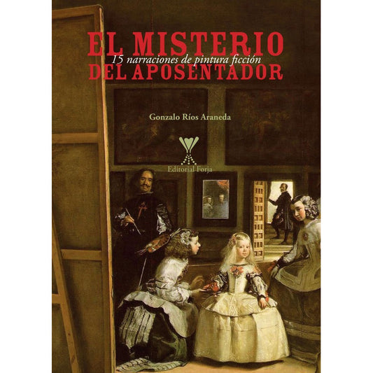 El Misterio Del Aposentador / Gonzalo Ríos