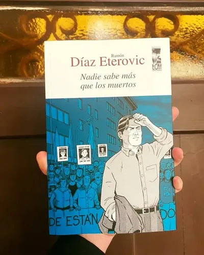 Nadie Sabe Más Que Los Muertos / Ramón Diaz Eterovic