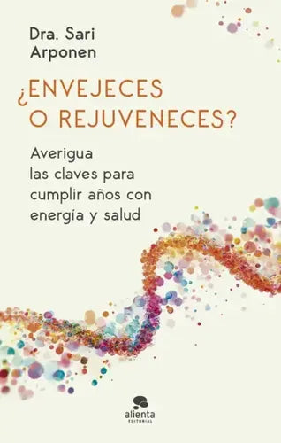¿envejeces O Rejuveneces? / Sari Arponen