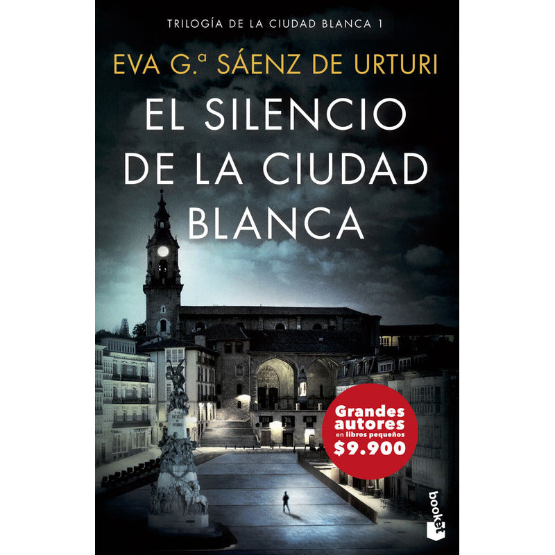 El Silencio De La Ciudad Blanca / Eva García Sáenz De Urturi