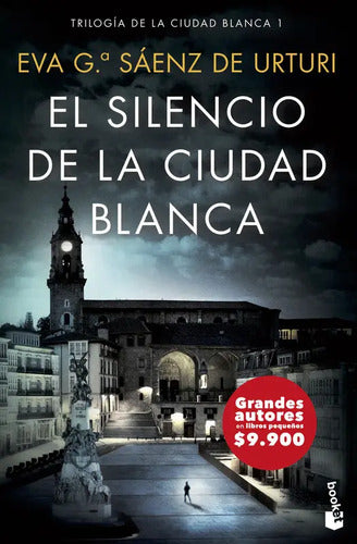 El Silencio De La Ciudad Blanca / Eva García Sáenz De Urturi