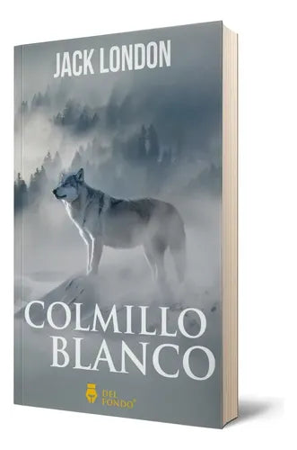 Colmillo Blanco / Jack London