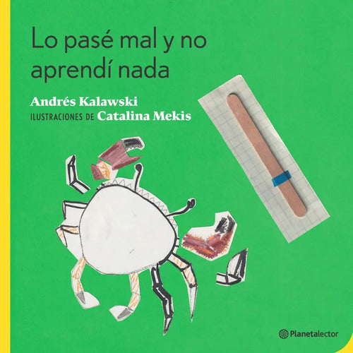 Lo Pasé Mal Y No Aprendí Nada / Andrés Kalawski
