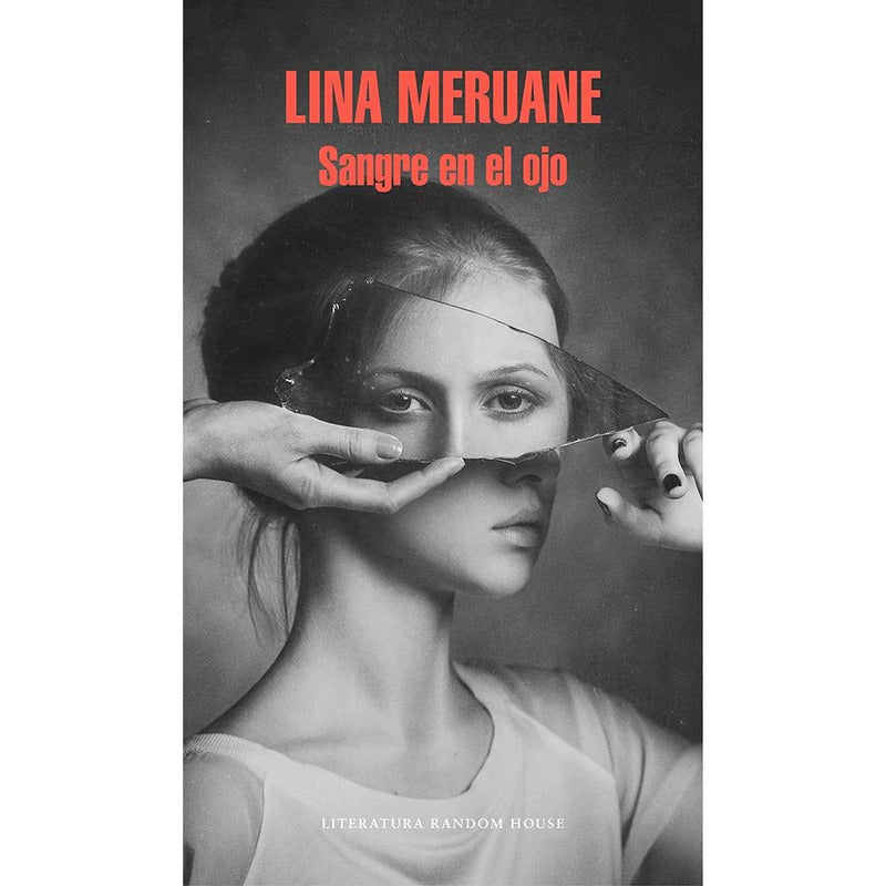 Sangre En El Ojo / Lina Meruane