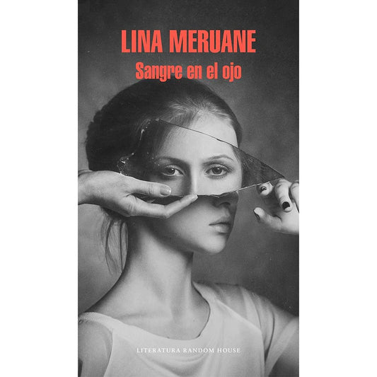 Sangre En El Ojo / Lina Meruane