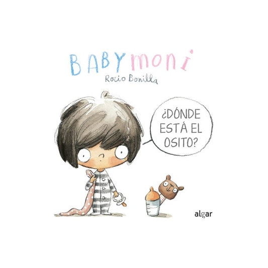 Babymoni. ¿dónde Está El Osito? (tapa Dura) / Rocío Bonilla
