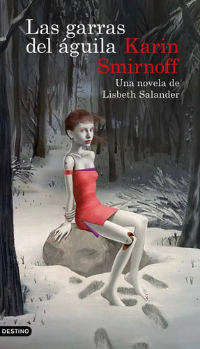 Las Garras Del Águila Novela De Lisbeth Salander / Smirnoff
