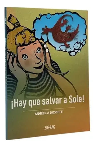 Hay Que Salvar A Sole! / Angelica Dossetti