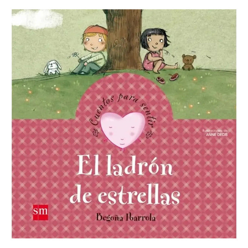 El Ladron De Estrellas (tapa Dura) / Begoña Ibarrola