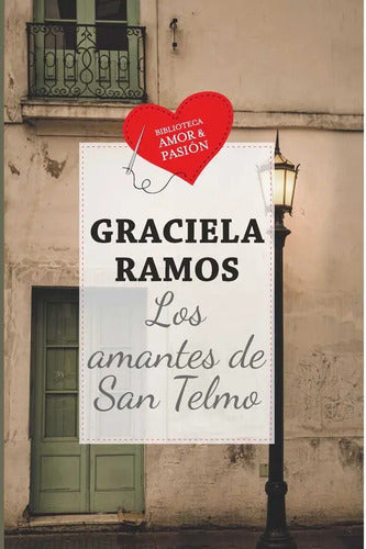 Los Amantes De San Telmo / Graciela Ramos