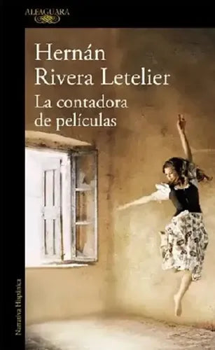 La Contadora De Peliculas / Hernan Rivera Letelier
