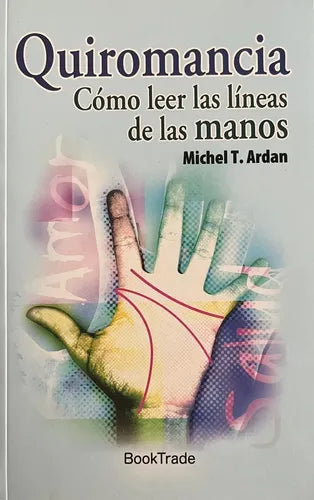 Quiromancia Como Leer Las Lineas De Las Manos / Ardan