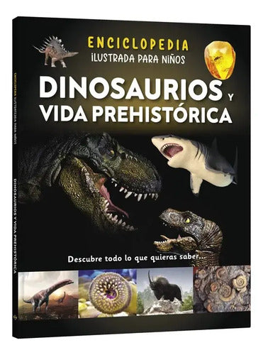 Dinosaurios Y Vida Prehistórica (t. Dura Ilustrado) / Lexus