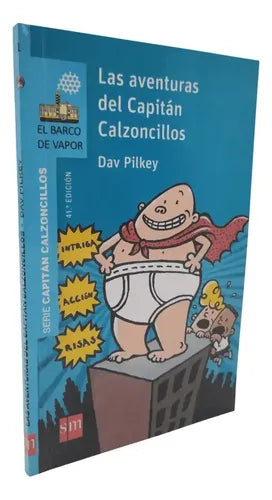 Las Aventuras Del Capitan Calzoncillos / Dav Pilkey