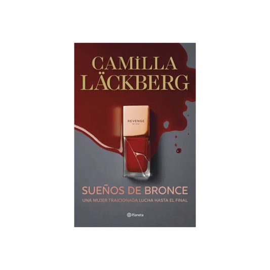 Sueños De Bronce  / Camila Lackberg