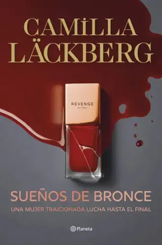 Sueños De Bronce  / Camila Lackberg