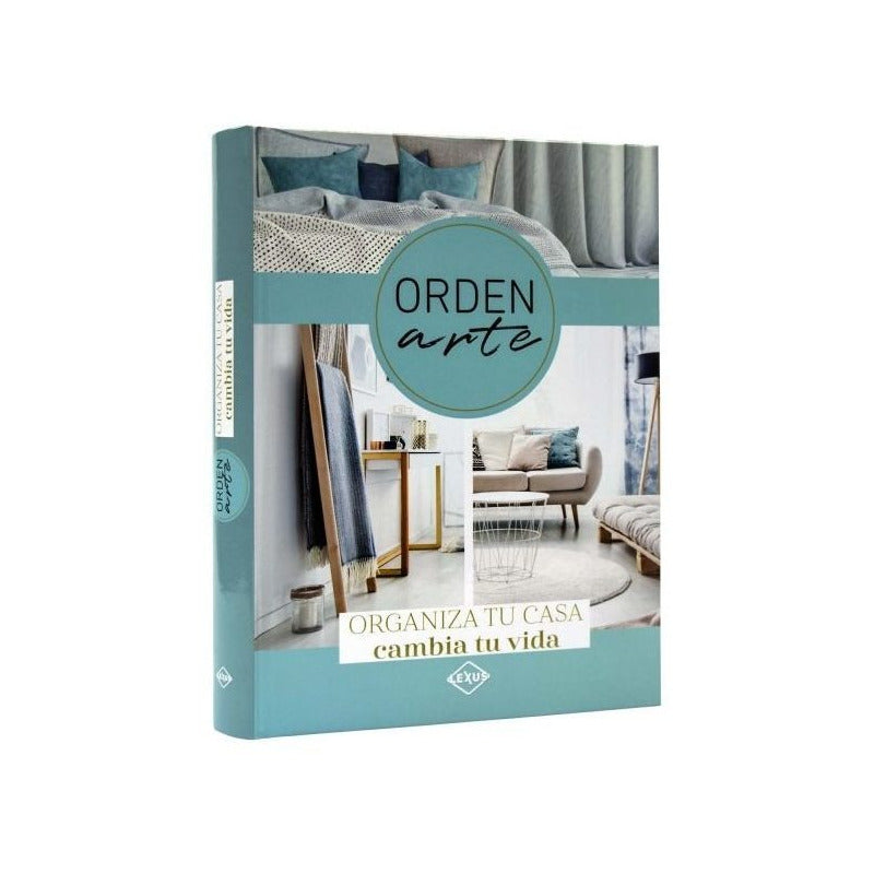 Orden Arte Organiza Tu Casa Cambia Tu Vida / Lexus