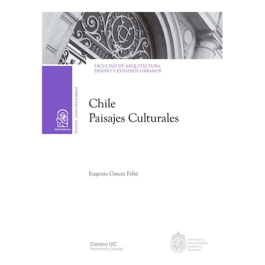 Chile Paisajes Culturales / Eugenio Garces Feliu