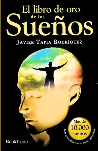 El Libro De Oro De Los Sueños / Javier Tapia