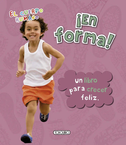 En Forma (el Cuerpo Humano) / Todolibro