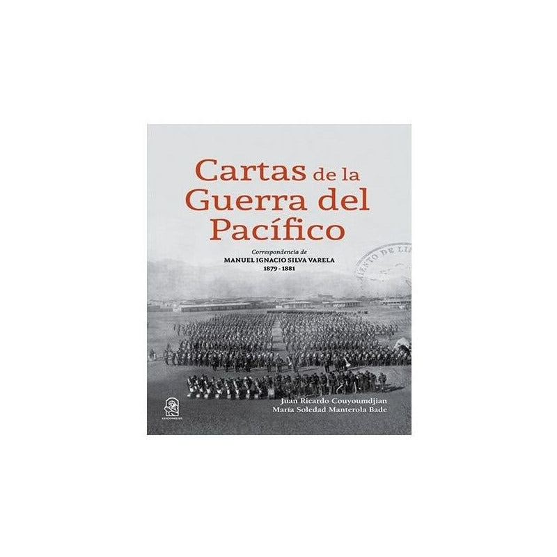 Cartas De La Guerra Del Pacifico / María Manterola