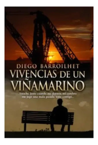 Vivencias De Un Viñamarino / Diego Barroilhet