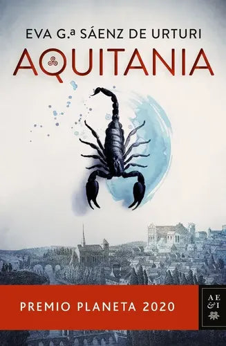 Aquitania / Eva García Sáenz De Urturi