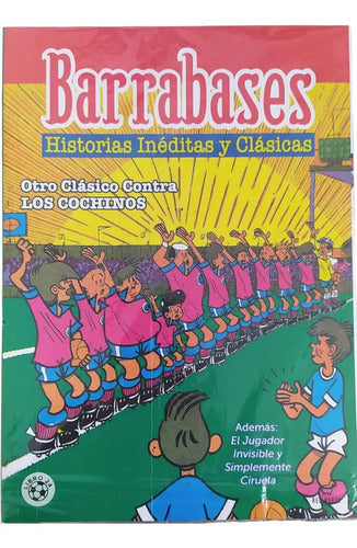 Barrabases Otro Clásico Contra Los Cochinos / Guido Vallejos