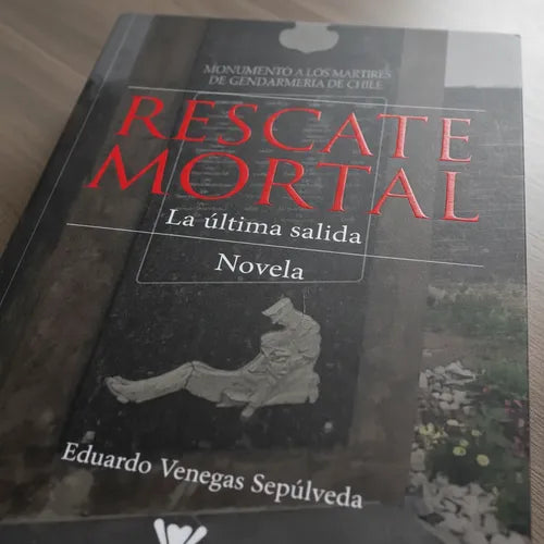 Rescate Mortal  / Eduardo Venegas