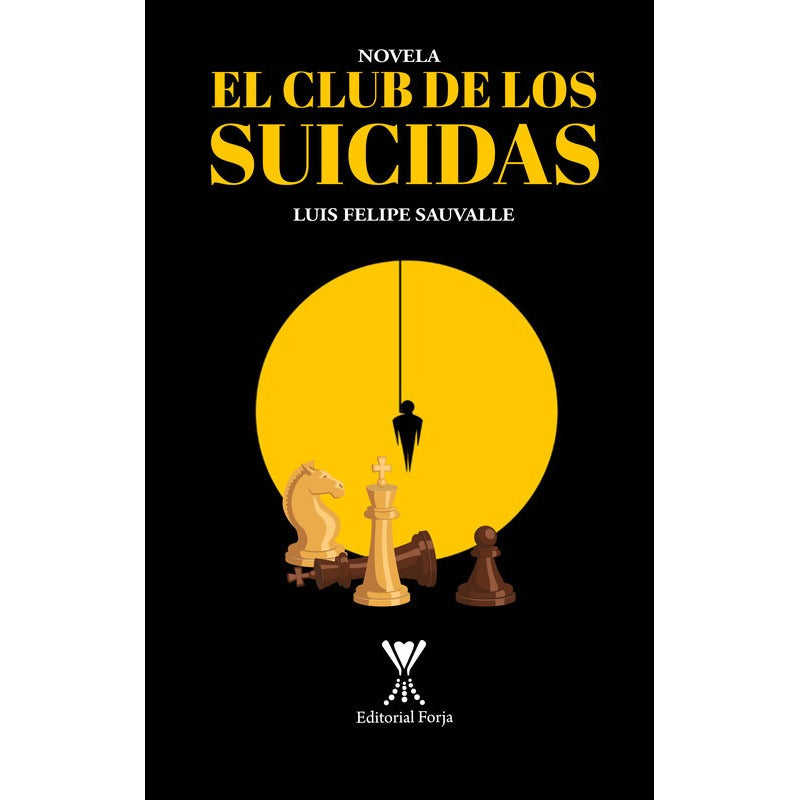 El Club De Los Suicidas / Luis Felipe Sauvalle