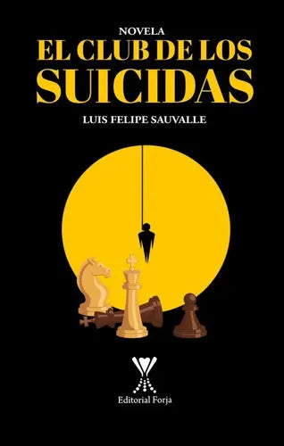El Club De Los Suicidas / Luis Felipe Sauvalle