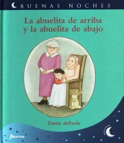 La Abuelita De Arriba Y La Abuelita De Abajo / Paola Tomie