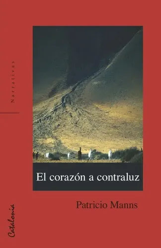 El Corazon A Contraluz / Patricio Manns