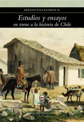 Estudios Y Ensayos / Sergio Villalobos Rivera