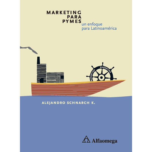 Marketing Para Pymes Un Enfoque Latinoamericano / Schnarch