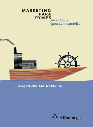 Marketing Para Pymes Un Enfoque Latinoamericano / Schnarch