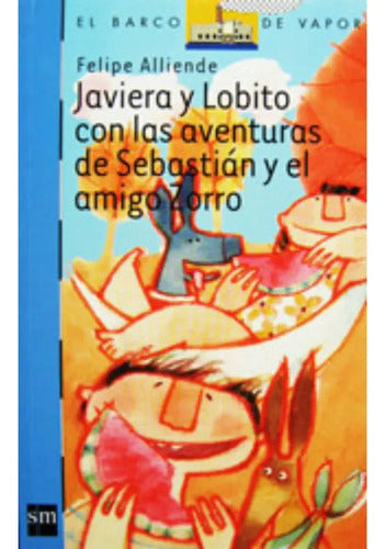 Javiera Y Lobito Con Aventuras De Sebastian Y El Amigo Zorro