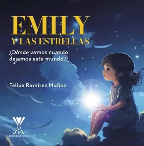 Emily Y Las Estrellas / Felipe Ramírez Muñoz