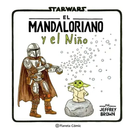 El Mandaloriano Y El Niño / Jeffrey Brown