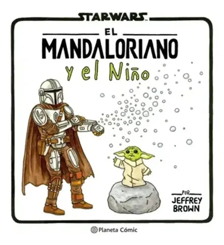 El Mandaloriano Y El Niño / Jeffrey Brown