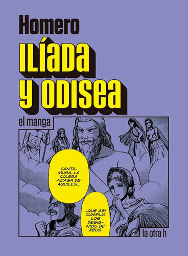 Iliada Y Odisea (el Manga) / Homero