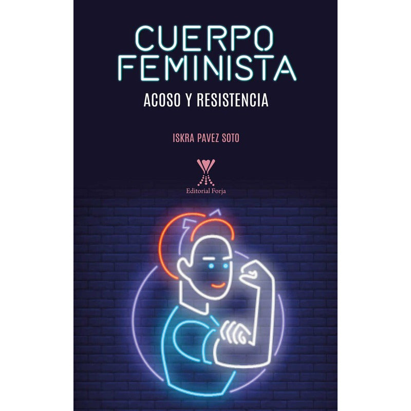 Cuerpo Feminista / Iskra Pavez
