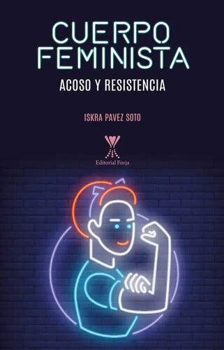 Cuerpo Feminista / Iskra Pavez