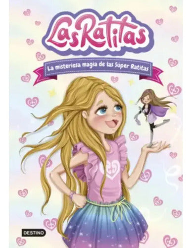 La Misteriosa Magia De Las Súper Ratitas / Las Ratitas