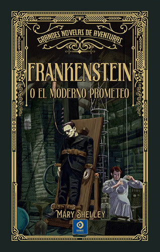 Frankenstein O El Moderno Prometeo (tapa Dura) / Shelley