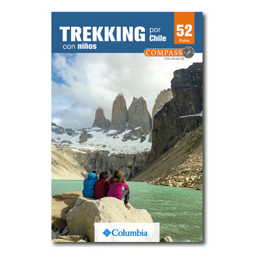 Trekking Por Chile Con Niños / Gardeweg Y Rojas