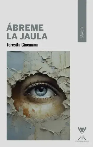 Ábreme La Jaula / Teresita Giacaman Reyes