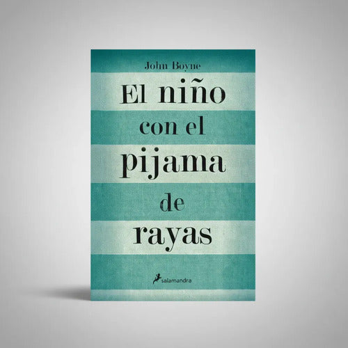 El Niño Con El Pijama De Rayas / John Boyne